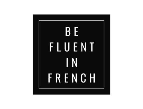 Be Fluent in French